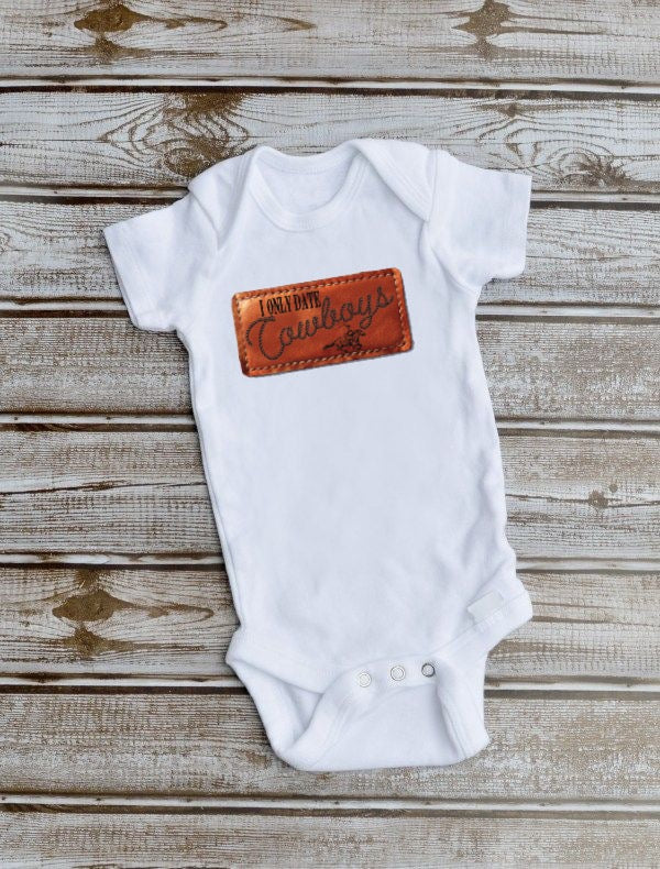I only Date Cowboys Onesie